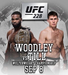 UFC 228: Woodley vs. Till @ American Airlines Center, Dallas, Texas. | Dallas | Texas | United States