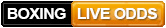 Boxing Live Odds Here